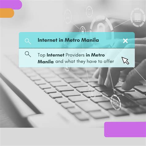Top Internet Providers in Metro Manila and what they have to offer.